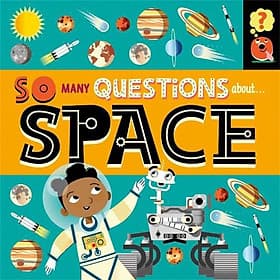 Sách thiếu nhi tiếng Anh: So Many Questions: About Space - Mayy