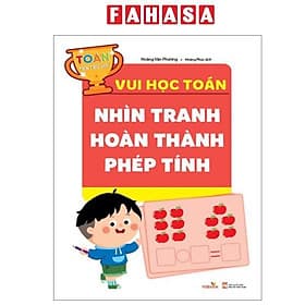 Vui Học Toán - Nhìn Tranh Hoàn Thành Phép Tính - Thanh Hoa