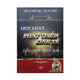 Sách Kinh Tế (Quy Luật Phát Triển Kinh Tế - cho mọi thời đại - Tập 1) - Trí