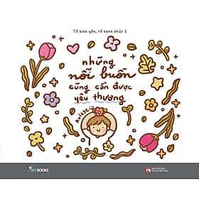 Những Nỗi Buồn Cũng Cần Được Yêu Thương ( Tô Bình Yên Vẽ Hạnh Phúc 2) - Tác giả Kulzsc - 