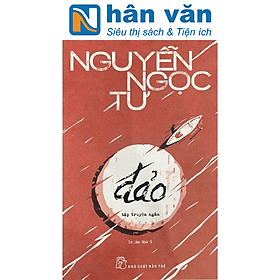 Nguyễn Ngọc Tư - Đảo - Tập Truyện Ngắn