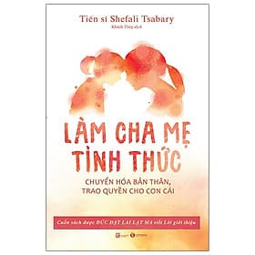 Làm Cha Mẹ Tỉnh Thức - Lâm Hà