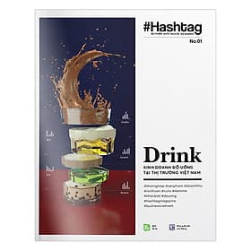 Sách #Hashtag 01: Drink - Kinh Doanh Đồ Uống Tại Thị Trường Việt Nam - Việt Hà