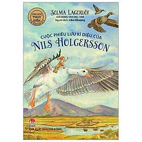 Sách Cuộc Phiêu Lưu Kì Diệu Của Nils Holgersson (Giải Nobel Văn Học 1909) - Văn