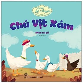 Bé Tập Kể Chuyện - Chú Vịt Xám - Chuyện