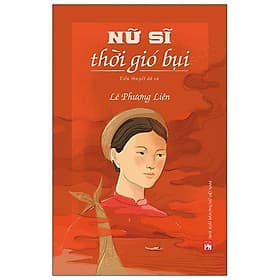 Sách Nữ Sĩ Thời Gió Bụi (Tiểu Thuyết Dã Sử) - Gió