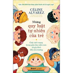 Sách Những Quy Luật Tự Nhiên Của Trẻ - Céline Alvarez