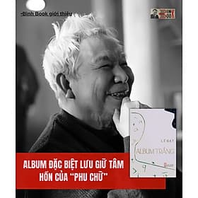 ALBUM TRẮNG - Lê Đạt - NXB Hội Nhà Văn - NXB Hội Nhà Văn