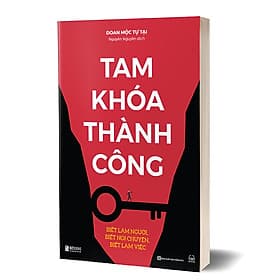 Sách Tam khoá thành công - Biết làm người, biết nói chuyện, biết làm việc - Chuyện