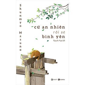 Sách Cứ An Nhiên Rồi Sẽ Bình Yên - 