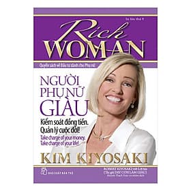 Sách Người Phụ Nữ Giàu - Kiểm Soát Đồng Tiền. Quản Lý Cuộc Đời! - Kim Kiyosaki