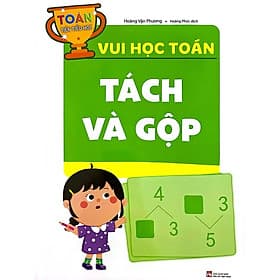 Toán Tiền Tiểu Học: Vui Học Toán Tách Và Gộp - Vũ