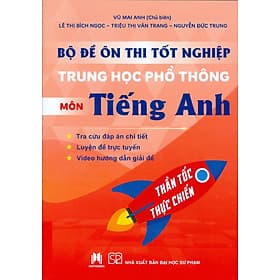Bộ Đề Ôn Thi Tốt Nghiệp Trung Học Phổ Thông Môn Tiếng Anh - Thần Tốc Thực Chiến - Đại sư Jetsunma Palmo