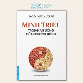 Sách Minh Triết Trong Ăn Uống Của Phương Đông - Đông Ân