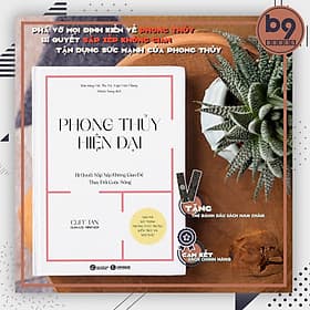 Phong Thủy Hiện Đại - Bí Quyết Sắp Xếp Không Gian Để Thay Đổi Cuộc Sống - Cliff Tan - G
