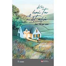 Sách Khi Hai Ta Về Một Nhà - Nha Nha