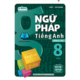 Ngữ Pháp Tiếng Anh Nâng Cao 8 - tập 1 (MG)