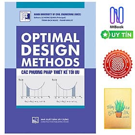 OPTIMAL DESIGN METHODS - Các Phương Pháp Thiết Kế Tối Ưu- NXB XÂY DỰNG - Phương Phương