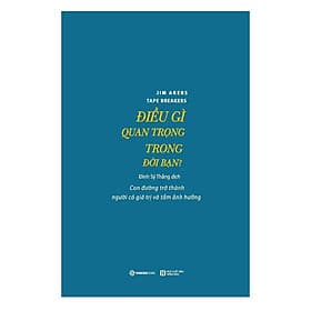 Điều gì quan trọng trong đời bạn? (Tape Breakers) - Bản Quyền - 