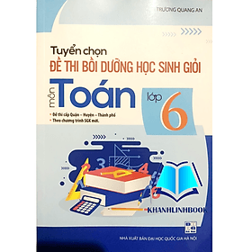 Tuyển chọn đề thi bồi dưỡng học sinh giỏi môn toán - lớp 6 - An Thi