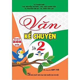 Văn Kể Chuyện Lớp 2 - Dùng Chung Các Bộ SGK Hiện Hành - Hồng Ân - An