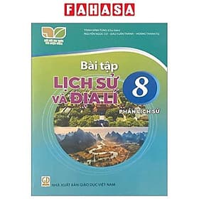 Sách Giáo Khoa Bài Tập Lịch Sử Và Địa Lí 8 - Phần Lịch Sử (Kết Nối Tri Thức) (Chuẩn) - Nhà xuất bản Larousse