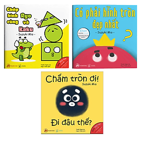 Ehon Nhật Bản - Điều Kỳ Diệu Từ Những Hình Khối - Combo Bộ Sách 3 Quyển (Bé 0-6 Tuổi) - "Có Phải Hình Tròn Là Đẹp Nhất"; "Chấm Tròn Ơi Đi Đâu Thế"; "Ghép Hình Cùng Ryo Và Kaku" - Di Di