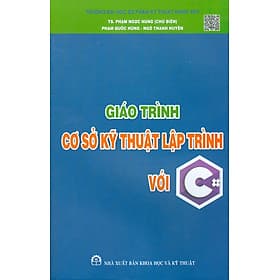 Giáo Trình Cơ Sở Kỹ Thuật Lập Trình Với C# - Nhà xuất bản Larousse