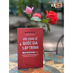 ƯỚC VỌNG VỀ QUỐC GIA LẬP TRÌNH: TỪ TIẾNG ANH ĐẾN TIẾNG CODE – Nguyễn Thanh Tùng – NXB Trẻ - Thanh Tùng
