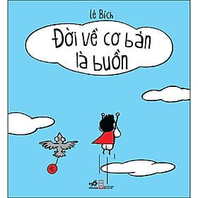 Sách Đời Về Cơ Bản Là Buồn Cười - Nhã Nam