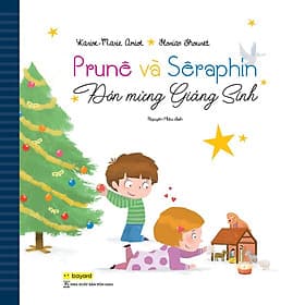 Prunê & Sêraphine - Đón Mừng Giáng Sinh - Truyện Tranh Thiếu Nhi - Bayard Việt Nam - Nam Việt