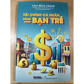 Tài chính cá nhân dành cho bạn trẻ (Sách màu) - Chinh Ba