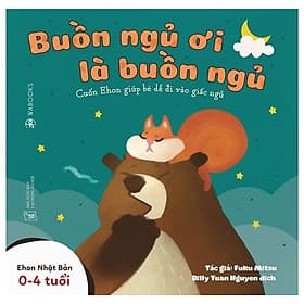 Ehon Giúp Bé Dễ Đi Vào Giấc Ngủ - Buồn Ngủ Ơi Là Buồn Ngủ - Di Di