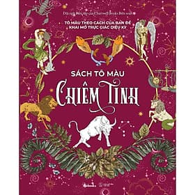 Sách Tô Màu Chiêm Tinh - Tô Màu Theo Cách Của Bạn Để Khai Mở Trực Giác Diệu Kỳ - Tô Chiêm