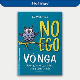 Vô Ngã - Không Vượt Qua Mình Thì Đừng Làm Gì Hết - First News - Minh