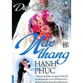 Nấc Thang Hạnh Phúc - Chính Thông Book