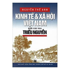 Kinh Tế Và Xã Hội Việt Nam Dưới Các Vua Triều Nguyễn - Nguyễn Nam