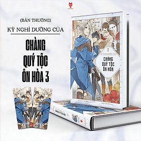 Sách Kỳ Nghỉ Dưỡng Của Chàng Quý Tộc Ôn Hòa (Tập 3)