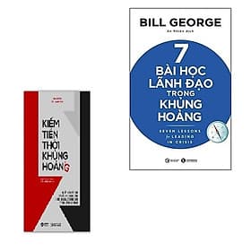 Combo 2Q: 7 Bài Học Lãnh Đạo Trong Khủng Hoảng + Kiếm Tiền Thời Khủng Hoảng (Cẩm Nang Kinh Doanh / Phát Triển Lãnh Đạo Doanh Nghiệp Tự Thân / Đột Phá Quy Trình Quản Trị Và Nâng Tầm Dịch Vụ)