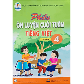 Phiếu ôn luyện cuối tuần tiếng việt 4 - tập 2 ( cánh diều ) - Việt An
