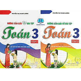 Hướng Dẫn Giải Vở Bài Tập Toán Lớp 3 - Bám Sát SGK: Kết Nối Tri Thức Với Cuộc Sống Tập 1+2 - Tri Thức