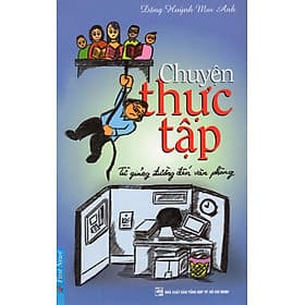 Sách Chuyện Thực Tập - Từ Giảng Đường Đến Văn Phòng - Chuyện