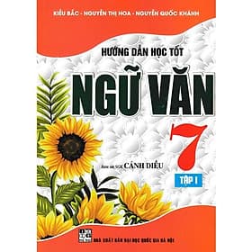 Hướng Dẫn Học Tốt Ngữ Văn Lớp 7 - Tập 1 - Bám Sát SGK Cánh Diều - Hồng Ân - An