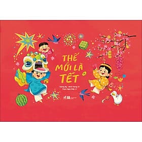 Sách Thế mới là Tết - Nhã Nam