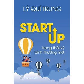 [Mã LIFEMALL995 giảm 10% đơn 99K] StartUp Trong Thời Kỳ Bình Thường Mới - Bản Quyền