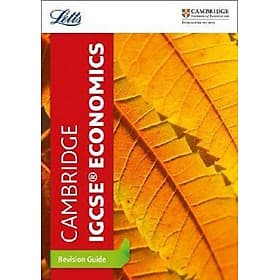 Letts Cambridge IGCSE - Cambridge IGCSE Economics Revision Guide - ED