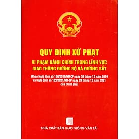 Quy Định Xử Phạt Vi Phạm Hành Chính Trong Lĩnh Vực Giao Thông Đường Bộ Và Đường Sắt (Theo Nghị định số 100/2019/NĐ-CP ngày 30 /12/2019 và Nghị định số 123/NĐ-CP ngày 28/12/2021 của Chính phủ) - G