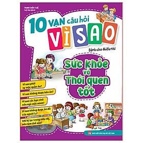 10 Vạn Câu Hỏi Vì Sao - Sức Khỏe Và Thói Quen - Minh Minh