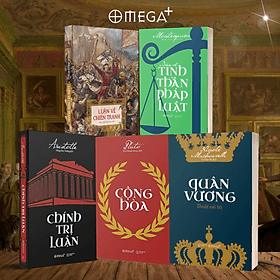 Combo Quân Vương + Bàn Về Tinh Thần Pháp Luật + Chính Trị Luận + Cộng Hoà + Luận Về Chiến Tranh - Chinh Ba