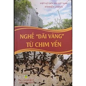 Nghề Đãi Vàng Từ Chim Yến - NXB Nông Nghiệp - Nha Nha